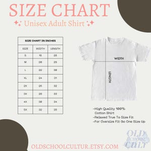 May include: A white Unisex Adult Shirt with a size chart in inches. The chart lists sizes S to 5X, with corresponding width and length measurements. Additional text includes "High Quality 100% Cotton Shirt" and "Relaxed True To Size Fit."