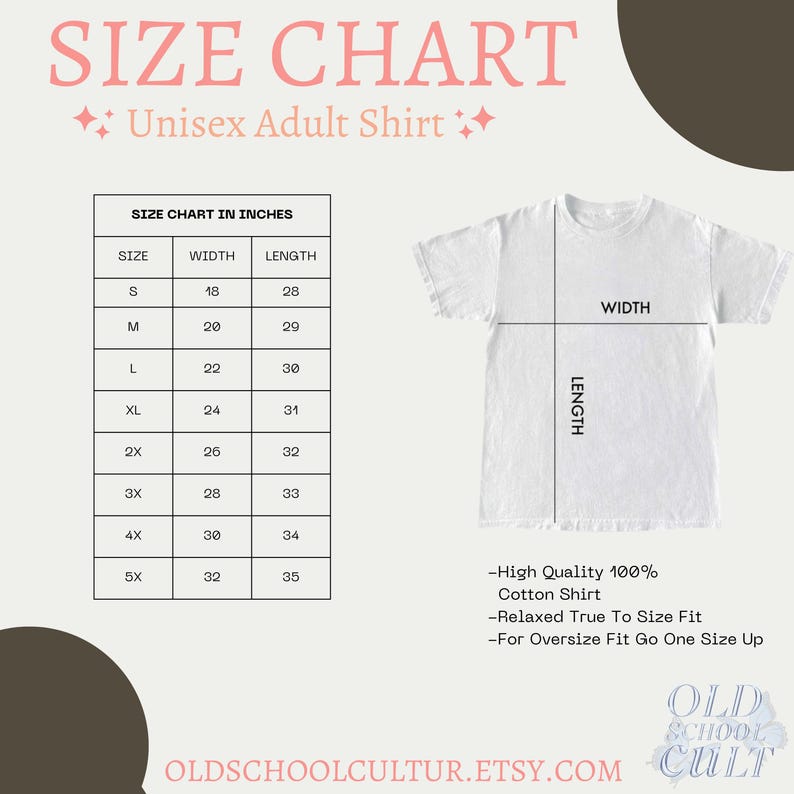 May include: A white unisex adult shirt with a size chart in inches. The chart lists sizes S to 5X, with corresponding width and length measurements. The shirt graphic includes the text "SIZE CHART" and "Unisex Adult Shirt".