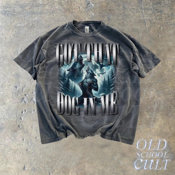 Got That Dog In Me Alpha Wolf Shirt, Vintage 90s Style Werewolf Shirt, Wolf Emo Meme Shirts, Mental Health Shirt, Wolf Sigma, Goth Rock Tee