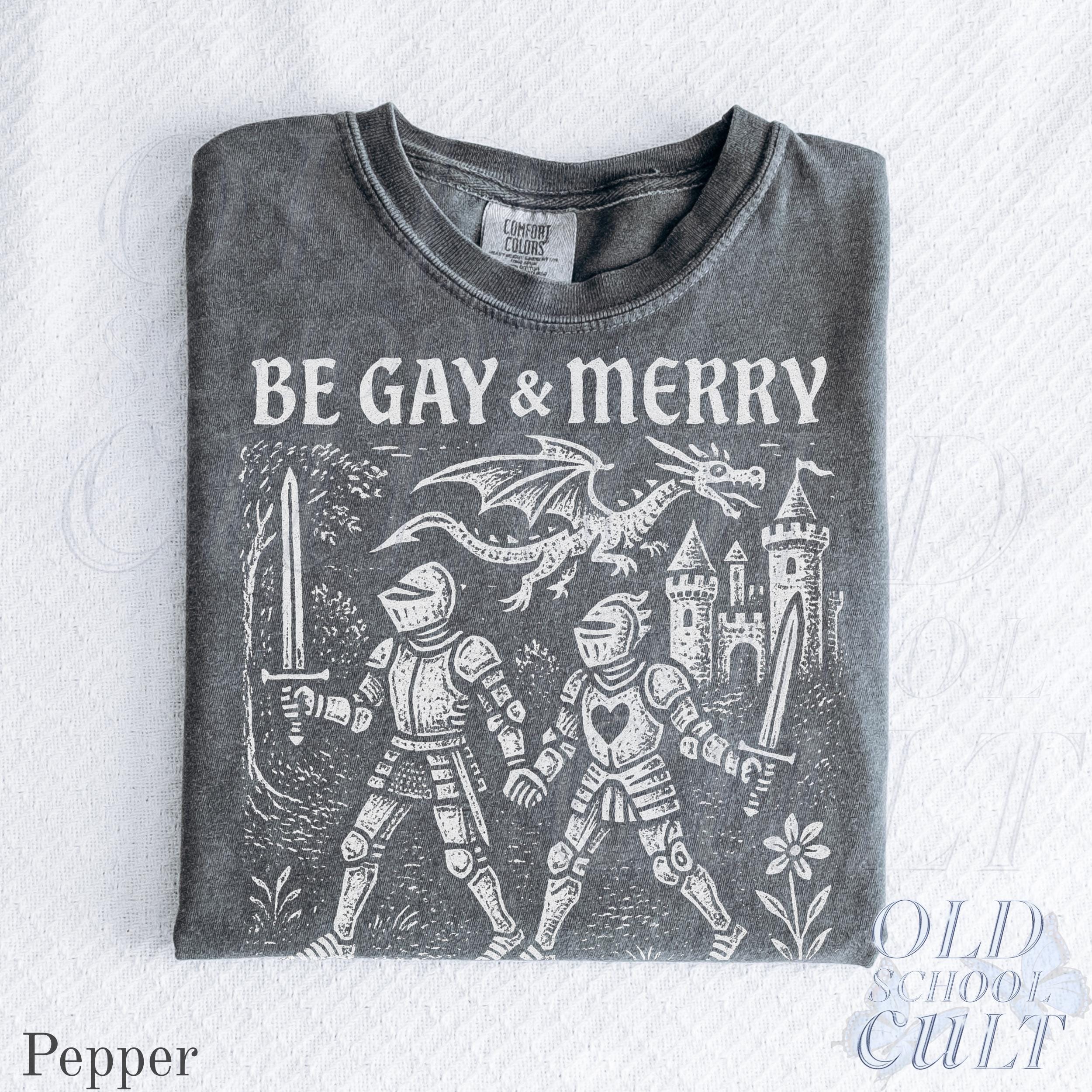 Be Gay & Merry Medieval Shirt, Fantasy lgbt Shirt, Gay Pride Castle Dragon Shirt, Funny Comfort Colors® Unisex Tshirt, Lgbtq Support
