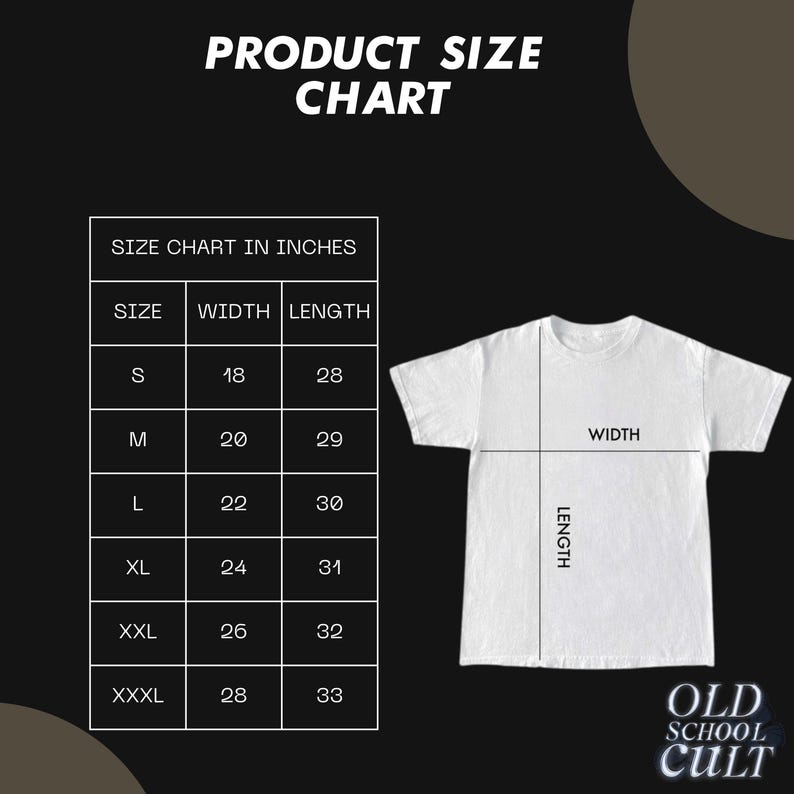 May include: A product size chart for a t-shirt in inches. The chart shows the width and length of the shirt in inches for sizes S, M, L, XL, XXL, and XXXL. The chart is on a black background with a white t-shirt illustration.