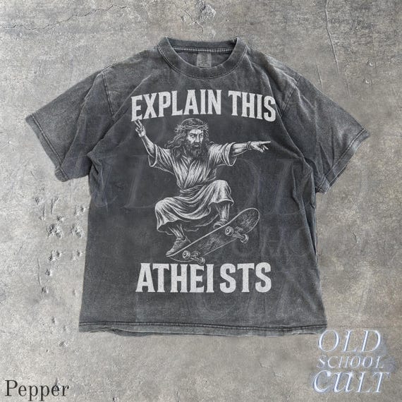 Jesus Skate Explain This Atheists Meme Vintage 90s Style Graphic Shirt, Jesus Skateboarding Funny Shirt, Vintage Skate Shirts, Skate Apparel