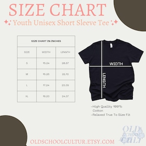 May include: A size chart for a youth unisex short sleeve tee, with measurements in inches. The chart includes sizes S, M, L, and XL, with corresponding width and length measurements. A black t-shirt graphic is shown with width and length indicators. Text includes "High Quality 100% Cotton" and "Relaxed True To Size Fit."