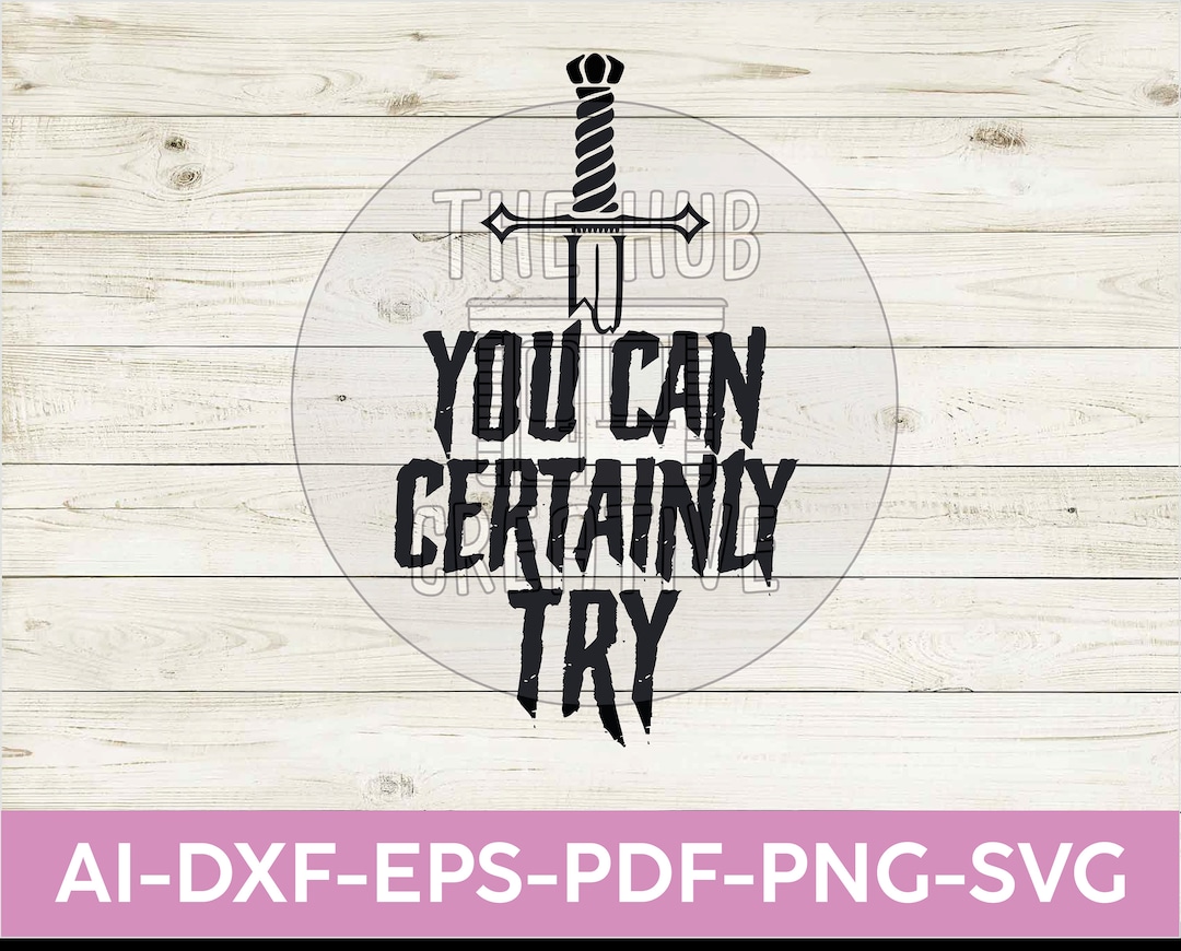 You Can Certainly Try Dnd Fantasy Dice Adventure Slogan Quote Etsy