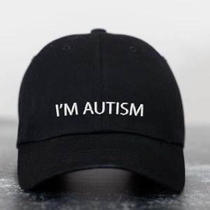 I&#39;m autism Embroidered Hat, Funny Autism Awareness