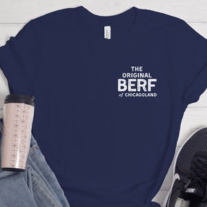 The Original Berf of Chicagoland T-Shirt, The Bear Show Shirt, Carmy Ritchie Sydney Sandwich Shop TV Show, The Beef Of Chicagoland T Shirt