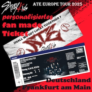 Stray Kids  fan made Ticket ATE World Tour 2025 Frankfurt
