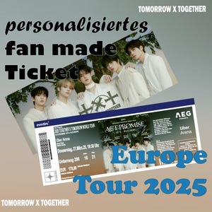 TXT Tomorrow X Together fanmade Ticket Europe Tour 2025 act:promise