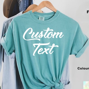 Custom Comfort Colors Shirt, Custom T Shirt, Custom Text Shirt, Custom Bachelorette Tshirt Custom Adult Shirt, Personalized Shirt, boho