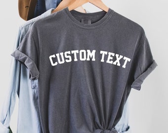 Custom Comfort Colors Shirt, Custom T Shirt, Custom Text Shirt, Custom Bachelorette Tshirt Custom Adult Shirt, Personalized Shirt, boho