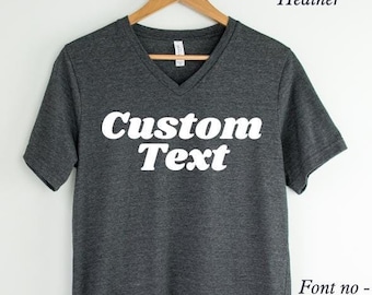 Custom V Neck Shirt, Personalized V-Neck Shirt, Add Your Own Text, Family Reunion Shirt, Custom Shirt, Custom Vneck Shirt, Design Your Own