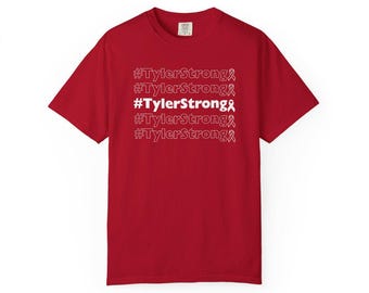 Comfort colors® brand shirts - Tyler strong shirts