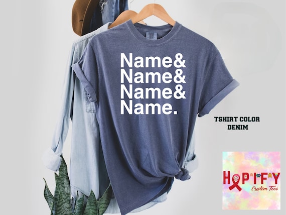 Comfort Colors shirt, Custom shirt, name List shirt, Funny name shirt, family shirt, sibling Shirt, friends shirt, cousin shirt, team shirt