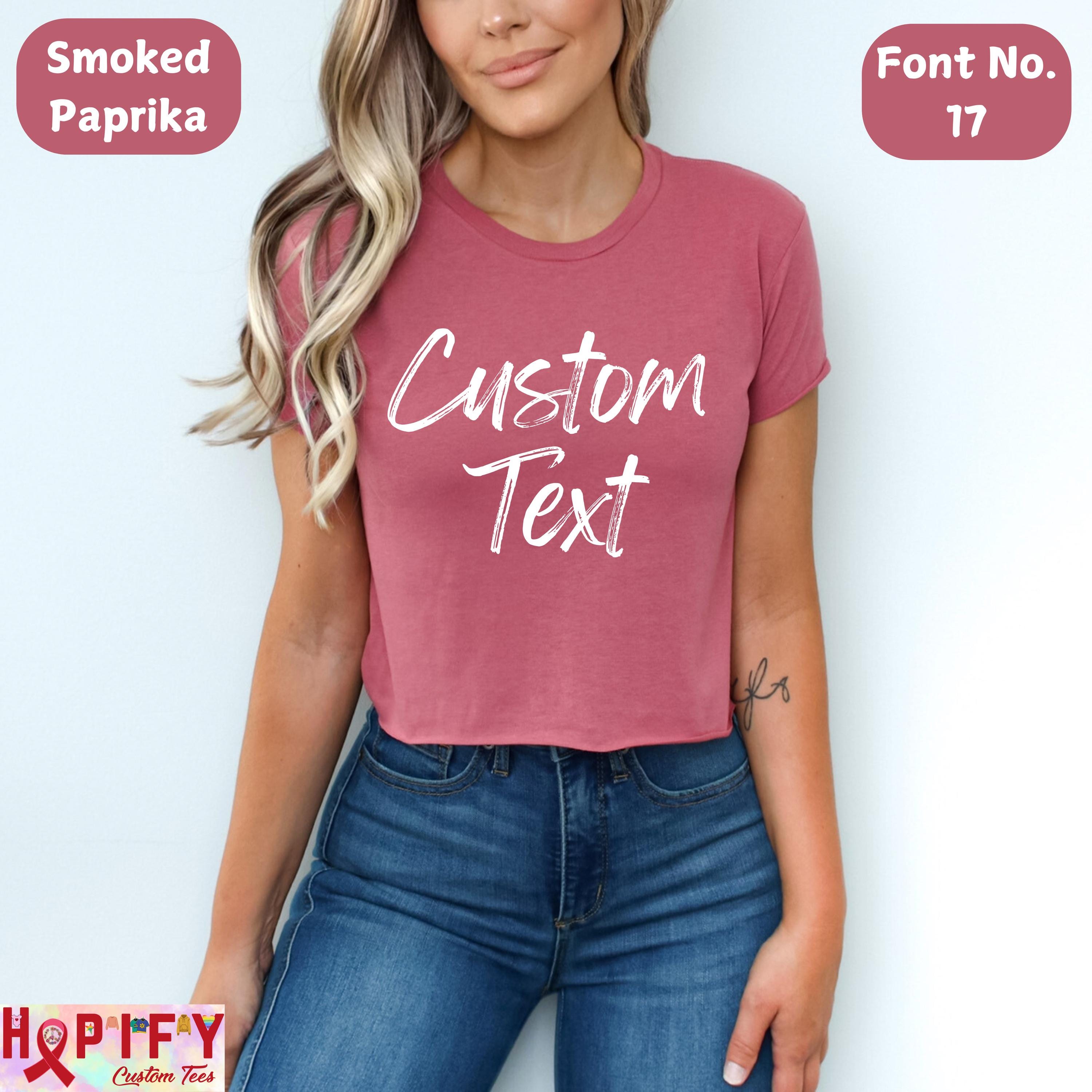 Custom crop women's T-Shirt, Custom T Shirt, Custom Text Shirt, Custom Bachelorette Tshirt Custom Adult Shirt, Personalized Shirt, boho gift