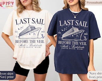 Luxury Bachelorette Merch Last sail before the veil Bachelorette Party Shirts, Custom Bach Tshirts, cruise bachelorette shirts, bach favor