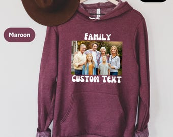 Customized family photo hoodie, Custom Hoodie, personalized hoodie, gift hoodie, own design hoodie, custom long sleeve, custom family hoodie