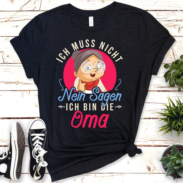 Witziges T-Shirt mit Spruch "Ich muss NICHT Nein sagen, ich bin die OMA