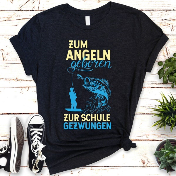 Kaufe jetzt mein lustiges T-Shirt "Angeln geboren, Schule gezwungen"