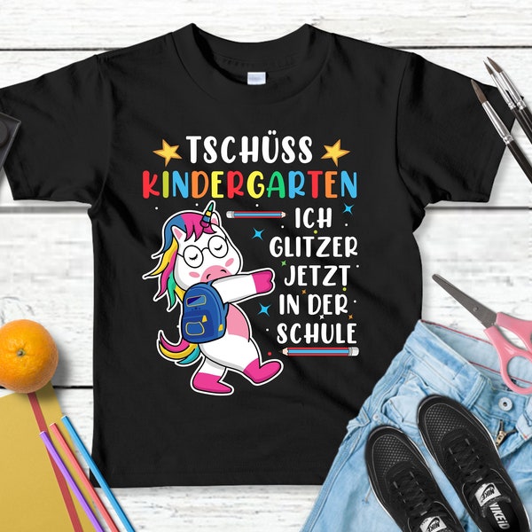 Lustiges T-Shirt "Tschüss Kindergarten, ich glitzer jetzt in der Schule!" | Einschulungsgeschenk