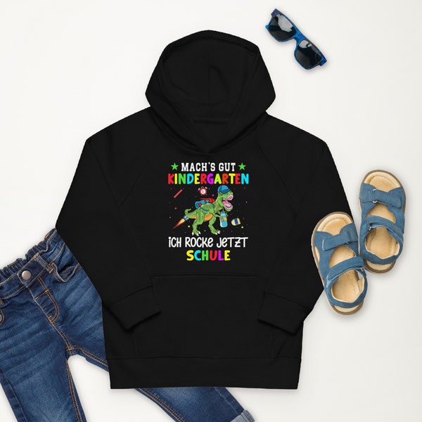 Machs gut Kindergarten, ich rocke jetzt die Schule! Einschulung Hoodie