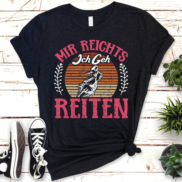 Mir reichts, Ich geh reiten! T-Shirt | Lustiges Reitgeschenk