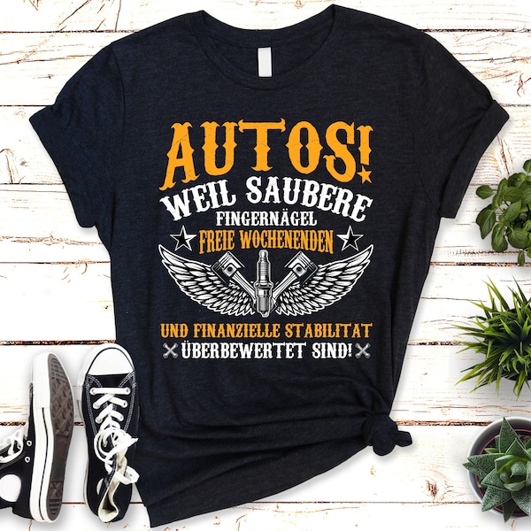 Lustiges T-Shirt für Autoliebhaber - Saubere Fingernägel und Autos T-Shirt