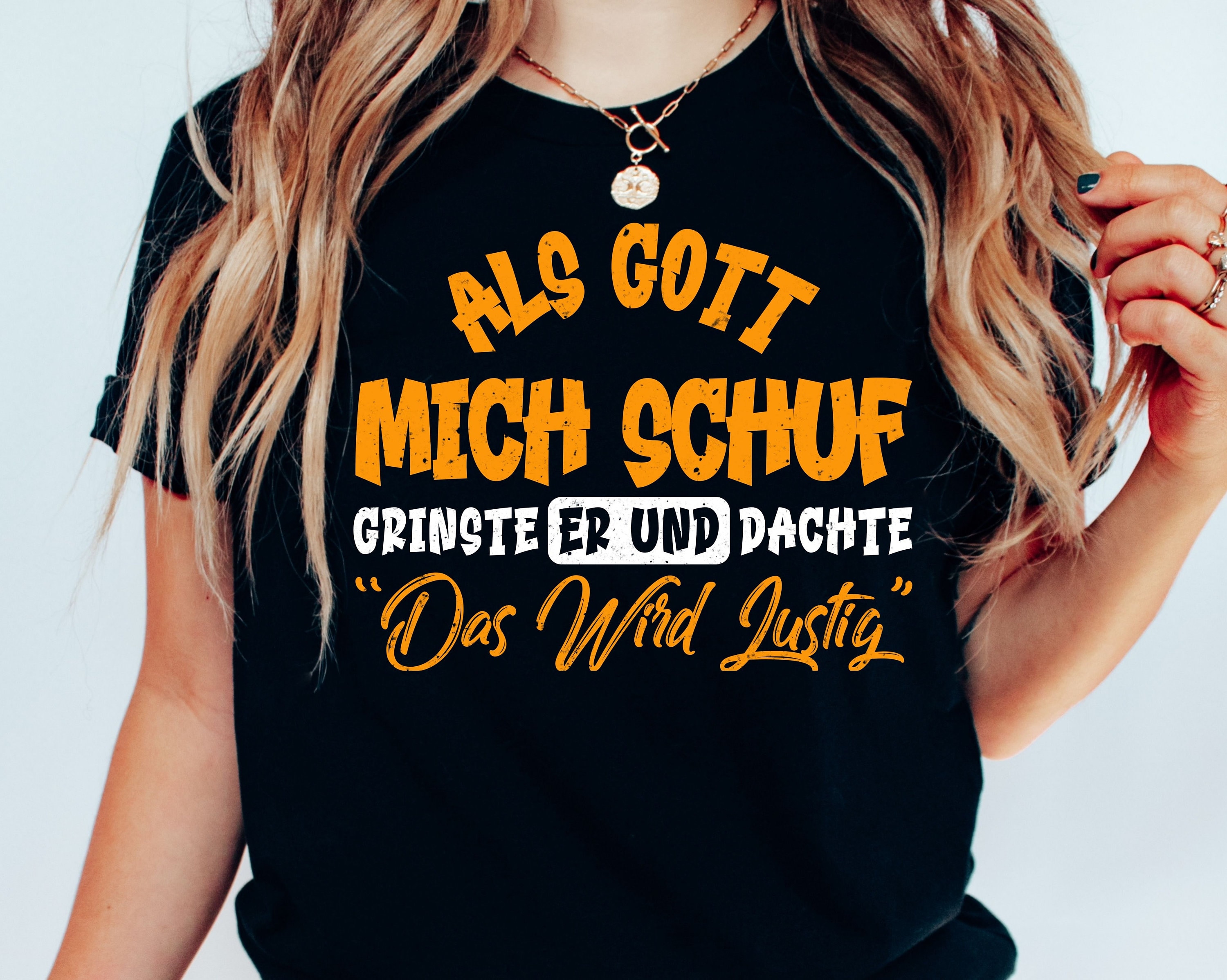 Lustiges TShirt mit Spruch Als Gott mich schuf grinste er. Das wird