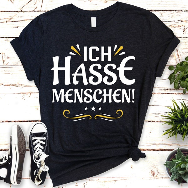 Ich hasse Menschen! T-Shirt: Zeige deine Gefühle auf humorvolle Weise