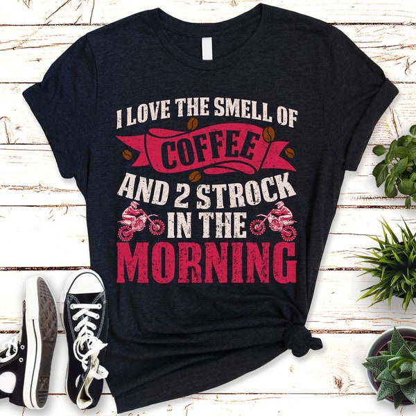 Motocross T-Shirt - Ich liebe den Duft von Kaffee und 2-Taktern!