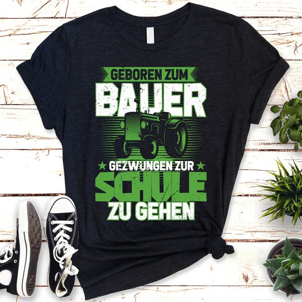 Geboren zum Bauer T-Shirt, witziges Bauernhof Shirt