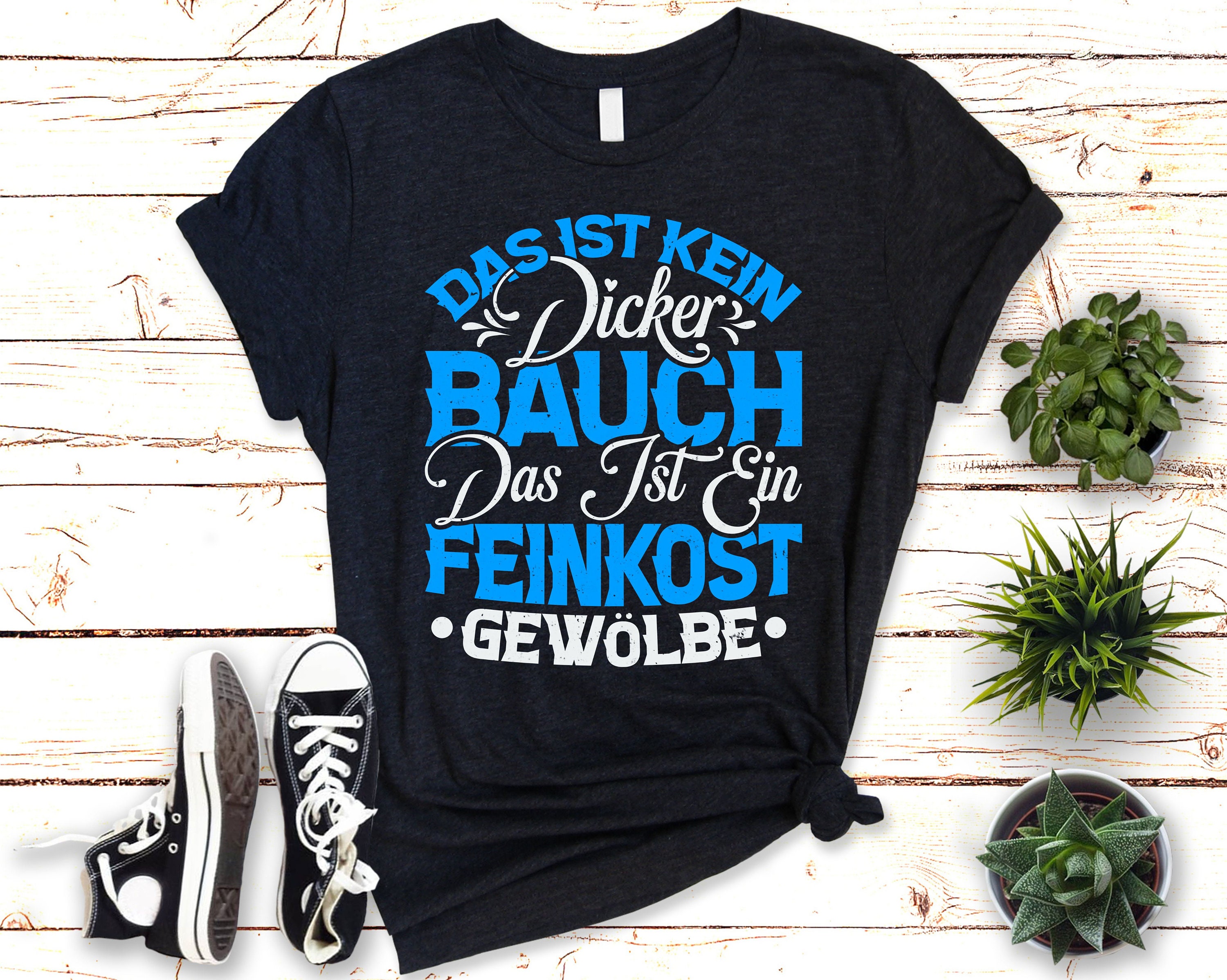 Kein dicker Bauch T-Shirt Feinkost Gewölbe Spruch - Etsy.de