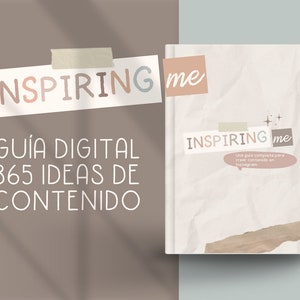 Puede incluir: Una guía digital con el texto "INSPIRING me" y "GUÍA DIGITAL 365 IDEAS DE CONTENIDO" sobre un fondo beige. La guía es una guía completa para crear contenido en Instagram.