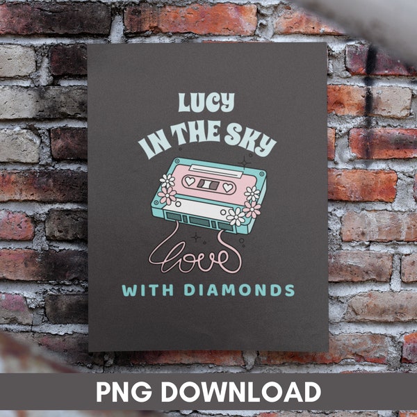 Lucy in the sky with diamonds, PNG, file, The Beatles, high resolution, instant download