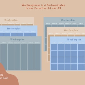 May include: Four different colored weekly planner templates in A4 and A3 sizes. The templates are in shades of blue, beige, and light brown. Each template has the days of the week listed across the top: Monday, Tuesday, Wednesday, Thursday, Friday, Saturday, Sunday. The text "Wochenplaner" is repeated on each template, which translates to "Weekly Planner". The text "Plane eure Woche mit deinem Kind" is at the bottom of the image, which translates to "Plan your week with your child."