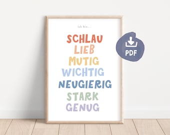 May include: A printable wall art print with the text "Ich bin..." followed by a list of positive adjectives in German: "Schlau, Lieb, Mutig, Wichtig, Neugierig, Stark, Genug". The words are written in a rainbow color scheme.