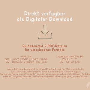 May include: A beige background with a brown arrow pointing down. The text "Direkt verf&uuml;gbar als Digitaler Download" is at the top of the image. The text "Du bekommst 2 PDF-Dateien f&uuml;r verschiedene Formate" is in the middle of the image. The text "Ratio 3:4" is above the text "ZOLL - 6"x8" | 9"x12" | 12"x16" | 18x24" ". The text "CM - 15x20cm | 24x32cm | 30x40cm" is below the text "ZOLL - 6"x8" | 9"x12" | 12"x16" | 18x24" ". The text "Internationale DIN-ISO" is above the text "ZOLL - 5"x7" ". The text "CM - A5 | A4 | A3" is below the text "ZOLL - 5"x7" ". The text "Nach dem Kauf bekommst du einen Download-Link per Mail zugeschickt. Zus&auml;tzlich sind deine Dateien auch in deinem Etsy Konto verf&uuml;gbar. Du kannst die Dateien so oft du willst, bequem von zuhause auf einem beliebigen Farbdrucker oder im Copyshop drucken. Verwende am besten dickes (200gsm), mattes Papier." is at the bottom of the image.