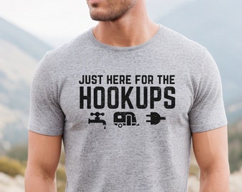 RV tee shirt hookup, RV hookups tshirt, here for the hookups rv shirt, rv life shirt, funny rv t shirts, rv camping shirt, rv hookups tee