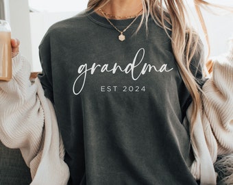 Custom Grandma Shirt, Grandma Est 2024 Shirt, Comfort Colors Grandma Shirt, Gift for Grandma, Pregnancy Announcement, Mother's Day, Grandma