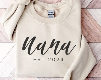 Nana Est 2024 Sweatshirt, Custom Nana Crewneck, Gift for Nana, Pregnancy Announcement for Nana, Gift for Grandma, Mother's Day, Nana to be