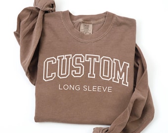 Custom Long Sleeve Shirt, Comfort Colors Long Sleeve tee, Personalized Long Sleeve T-shirt, Comfort Colors Custom Shirts, Your Logo Here