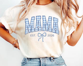 Custom Blue Gingham Mama Shirt, Mama Est 2026 T-Shirt, Comfort Colors Mom Tee, Gift for Mom, Pregnancy Announcement, Mother's Day, New Mama