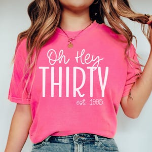 Comfort Colors 1995 Birthday Shirt, Hello 30 Shirt, 30th Birthday Shirt, est 1995, Dirty Thirty, 30th Birthday T Shirt, 30th Birthday Trip