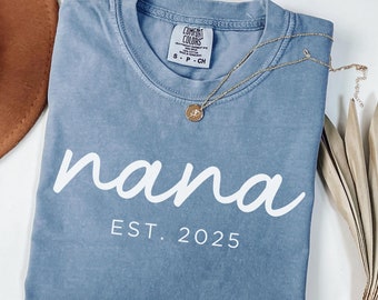 Custom Nana Est. 2026 Shirt, Personalized Gift for Nana, Comfort Colors Nana Shirt, Pregnancy Announcement Tee, Mother's Day, New Nana Gift