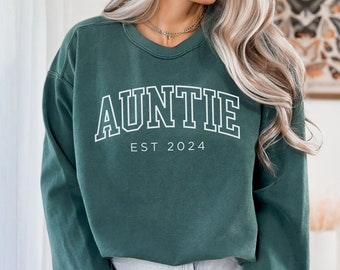 Custom Aunt Sweatshirt, Auntie Est 2024 Sweater, Comfort Colors Aunt Sweatshirt, Gift for Aunt, Cool Aunt, Sister Gift, Aunt Mother's Day