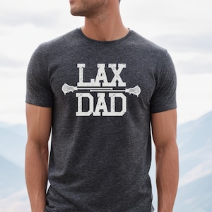 Lax Dad Shirt, Lacrosse Dad shirt, proud lacrosse dad t shirts, Father&#39;s day gift, lacrosse gift for dad, dad lax tshirt, dad lacrosse tees
