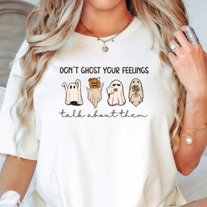 Mental Health Halloween Shirt, Don't Ghost Your Feelings, Mental Health Awareness, Halloween School Psychologist Shirt, School Counselor