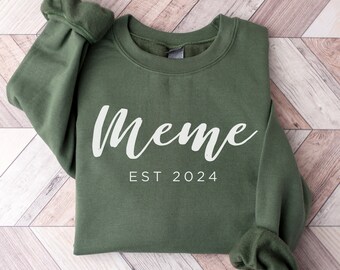 Meme Est 2024 Sweatshirt, Custom Meme Crewneck, Gift for Meme, Pregnancy Announcement for Meme, Gift for Grandma, Mother's Day, Meme to be