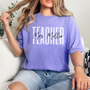 Custom Teacher Shirt, Comfort Colors Teacher Tee, Personalized Teacher Gift, Teacher Appreciation, Back to School, New Teacher Gift, Teacher