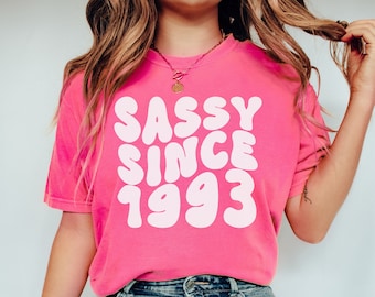 Comfort Colors 1993 Birthday Shirt, Sassy Since 1993 Shirt, 30th Birthday Shirt, est 1993, 30th Birthday Women, 30th Birthday T Shirt, 30th