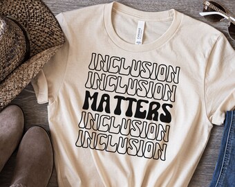 Inclusion Matters T-Shirt, Teacher Mental Health Tee